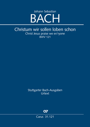 Johann Sebastian Bach: Christum wir sollen loben schon - Noten | Carus-Verlag