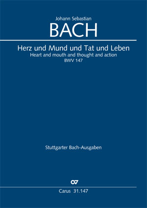 Johann Sebastian Bach: Cœur et bouche et action et vie