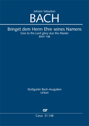 Johann Sebastian Bach: Give to the Lord glory due the Master - Sheet music | Carus-Verlag
