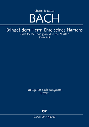 Bringet dem Herrn Ehre seines Namens Cantate pour le 17ème dimanche après la Trinité Réduction piano-chant