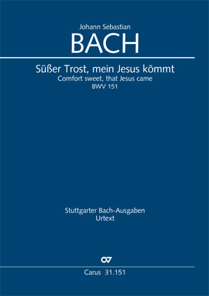Johann Sebastian Bach: Süßer Trost, mein Jesus kömmt - Noten | Carus-Verlag