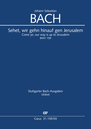 Come ye, our way is up to Jerusalem Cantata for Estomihi Vocal score