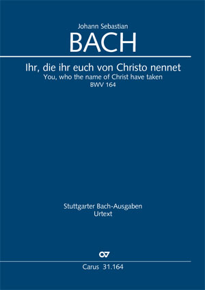 Johann Sebastian Bach: Ihr, die ihr euch von Christo nennet - Noten | Carus-Verlag