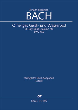 Johann Sebastian Bach: O heilges Geist- und Wasserbad - Noten | Carus-Verlag
