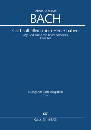 Gott soll allein mein Herze haben Kantate zum 18. Sonntag nach Trinitatis Klavierauszug