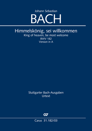 Himmelskönig, sei willkommen Cantate pour le dimanche des Rameaux ou pour l'Annonciation Réduction piano-chant