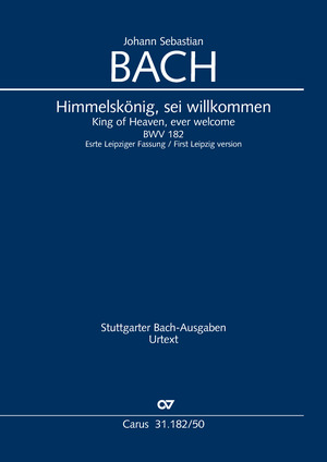 Johann Sebastian Bach: King of Heaven, ever welcome