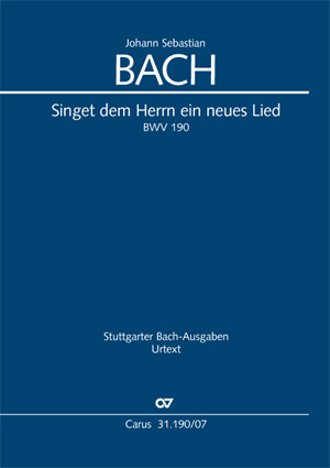Johann Sebastian Bach: Singet dem Herrn ein neues Lied - Noten | Carus-Verlag