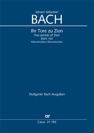Johann Sebastian Bach: Ihr Tore zu Zion - Noten | Carus-Verlag