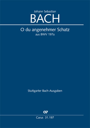 Johann Sebastian Bach: O du angenehmer Schatz