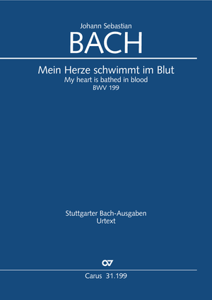 Mein Herze schwimmt im Blut Cantate pour le 11e dimanche après la Trinité (version de Leipzig). Avec annexe de la version originale de Weimar du mouvement 6 Conducteur