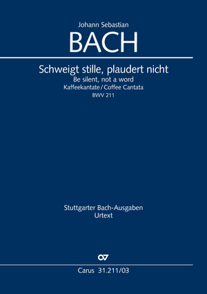 Be silent, not a word (Coffee Cantata) Vocal score