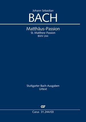 Johann Sebastian Bach: St. Matthew Passion - Sheet music | Carus-Verlag