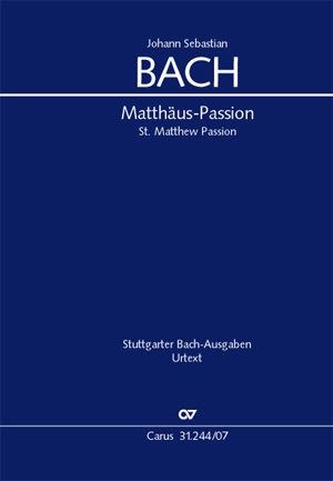 Johann Sebastian Bach: St. Matthew Passion - Sheet music | Carus-Verlag