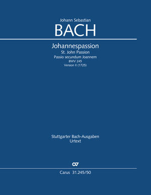 Johann Sebastian Bach: St. John Passion - Sheet music | Carus-Verlag