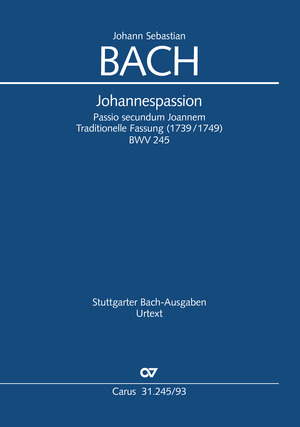 Johann Sebastian Bach: Johannespassion - Noten | Carus-Verlag
