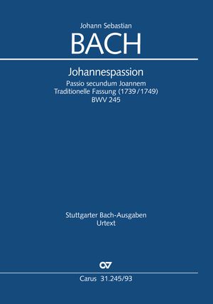 Johann Sebastian Bach: Johannespassion - Noten | Carus-Verlag