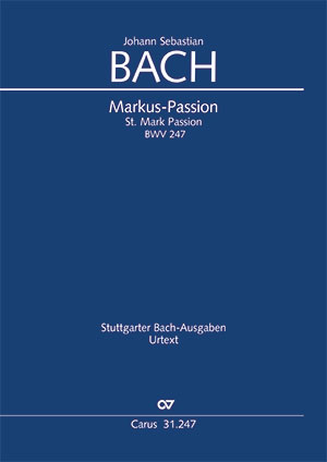 Johann Sebastian Bach: Markus-Passion - Noten | Carus-Verlag