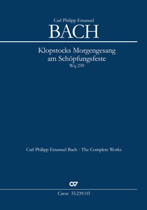 Carl Philipp Emanuel Bach: "Klopstocks Morgengesang am Schöpfungsfeste" - Sheet music | Carus-Verlag