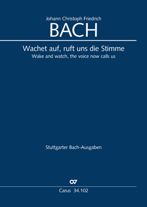 Johann Christoph Friedrich Bach: Wake and watch, the voice now call us - Partition | Carus-Verlag
