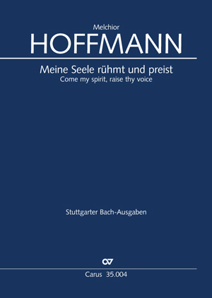 Georg Melchior Hoffmann: Meine Seele rühmt und preist - Noten | Carus-Verlag