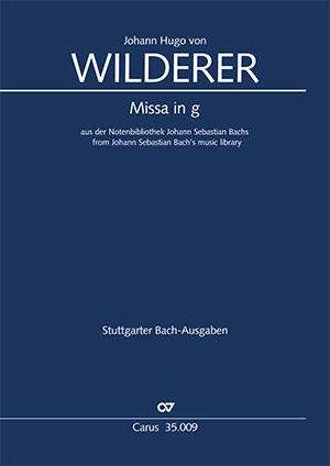 Johann Hugo von Wilderer: Missa in g aus der Notenbibliothek J. S. Bachs - Noten | Carus-Verlag