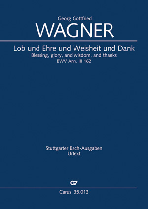 Johann Sebastian Bach / Georg Gottfried Wagner (arr.): Lob und Ehre und Weisheit und Dank - Noten | Carus-Verlag