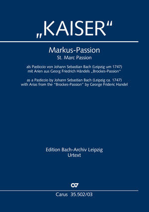 St. Mark Passion as a pasticcio by Johann Sebastian Bach, with arias from Hande'ls Brockes-Passion Vocal score