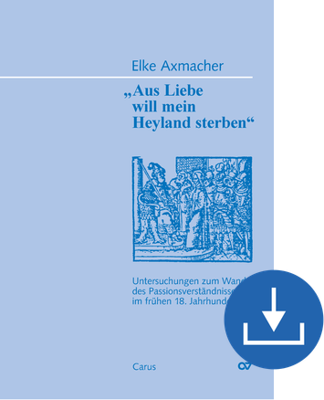Elke Axmacher: Aus Liebe will mein Heyland sterben - Bücher und Texte digital | Carus-Verlag