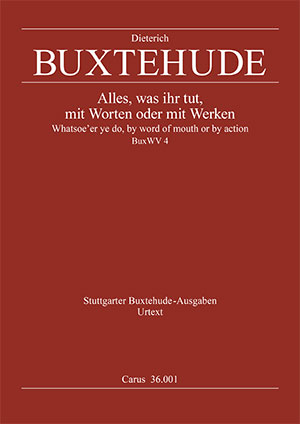 Dieterich Buxtehude: Whatsoe'er ye do, by word of mouth or by action - Sheet music | Carus-Verlag