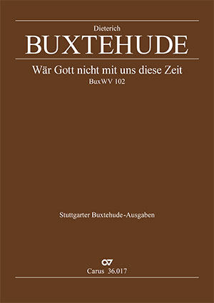 Dieterich Buxtehude: Wär Gott nicht mit uns diese Zeit - Sheet music | Carus-Verlag