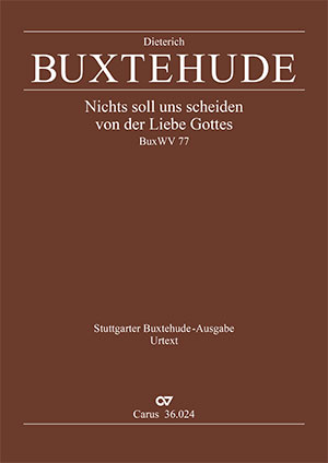 Dieterich Buxtehude: Nichts soll uns scheiden von der Liebe Gottes - Sheet music | Carus-Verlag