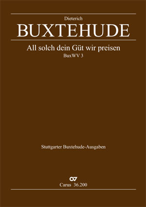 Dieterich Buxtehude: All solch dein Güt' wir preisen - Sheet music | Carus-Verlag