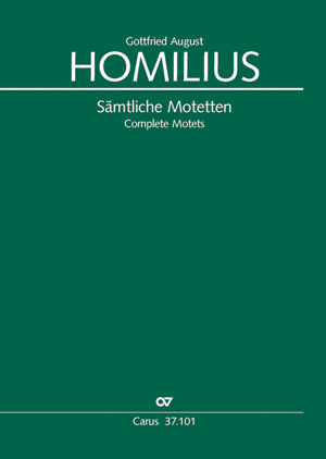 Gottfried August Homilius: Complete Motets. Selected Works - Sheet music | Carus-Verlag