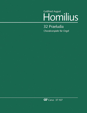 Gottfried August Homilius: 32 Praeludia zu geistlichen Liedern für zwei Claviere und Pedal. Homilius-Werkausgabe