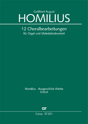 Gottfried August Homilius: 12 Choralbearbeitungen für Orgel und Melodieinstrument - Noten | Carus-Verlag