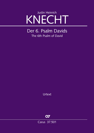 Justin Heinrich Knecht: Der Sechste Psalm Davids - Noten | Carus-Verlag