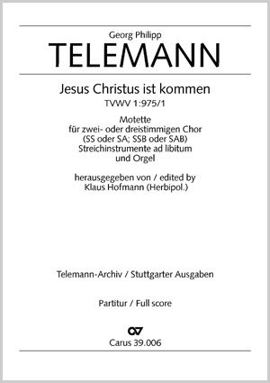 Georg Philipp Telemann: Jesus Christus ist kommen - Noten | Carus-Verlag