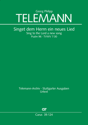 Georg Philipp Telemann: Singet dem Herrn ein neues Lied - Noten | Carus-Verlag
