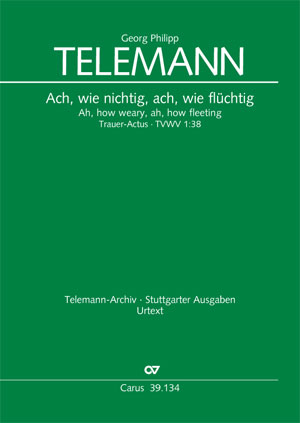 Georg Philipp Telemann: Ah, how weary, ah, how fleeting