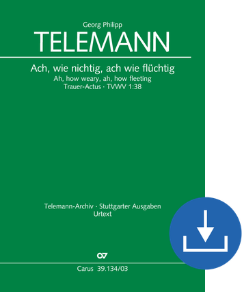 Trauer-Actus »Ach, wie nichtig, ach wie flüchtig« Über die Nicht- und Flüchtigkeit des menschlichen Lebens. Kantate zum 24. Sonntag nach Trinitatis Klavierauszug digital, PDF-Datei