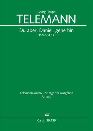 Georg Philipp Telemann: Du aber, Daniel, gehe hin