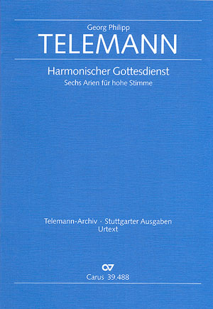 Georg Philipp Telemann: Sechs Arien aus dem Harmonischen Gottesdienst