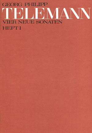 Georg Philipp Telemann: Vier neue Sonaten (Heft 1: Sonaten 1 und 2)