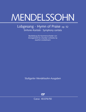 Hymn of Praise Symphony cantata. Arrangement for chamber orchestra (arr. J. Linckelmann) Full score, foreword in German and English