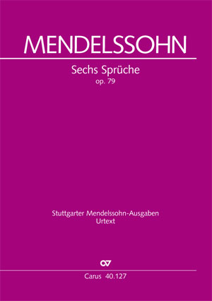 Felix Mendelssohn Bartholdy: Sechs Sprüche zum Kirchenjahr op. 79 - Noten | Carus-Verlag