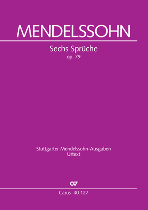 Felix Mendelssohn Bartholdy: Sechs Sprüche zum Kirchenjahr op. 79 - Noten | Carus-Verlag