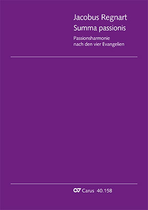 Jacobus Regnart: Summa passionis (Passionsharmonie) - Noten | Carus-Verlag