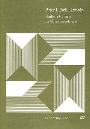 Peter I. Tschaikowsky: Sieben Chöre zur Chrysostomos-Liturgie - Noten | Carus-Verlag