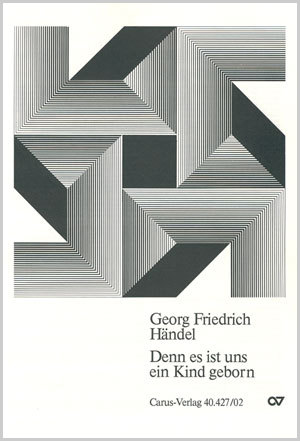 Georg Friedrich Händel: Denn es ist uns ein Kind geboren - Noten | Carus-Verlag